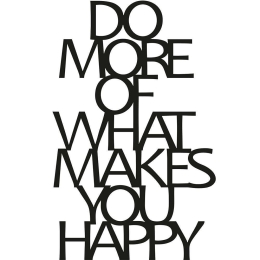 Διακοσμητικό Τοίχου Do More Of What Makes You Happy 891TNL1111 41x70cm Black Wallity Μέταλλο