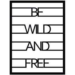 Διακοσμητικό Τοίχου Be Wild And Free 279ENZ1790 40x52cm Black Wallity Μέταλλο
